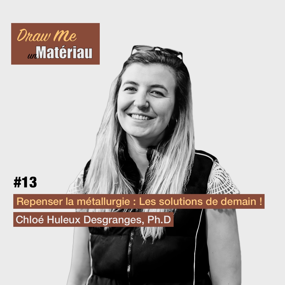 podcast innovation chloé huleux desgranges science humain matériau matériaux interview français métal métallurgie solution économie circulaire