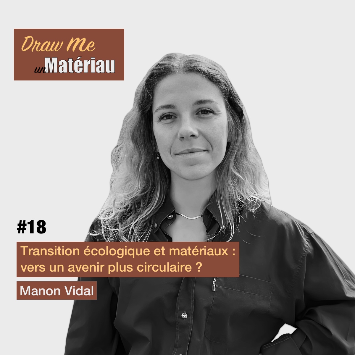 podcast innovation manon vidal science humain matériau matériaux interview français durable plastiques plastique société environnement transition écologique sobriété ressources renouvelables économie circulaire permaindustrie